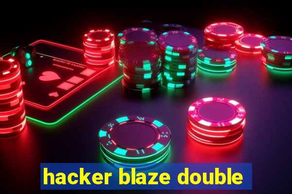 hacker blaze double